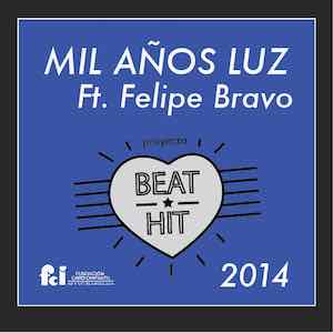 Beat Hit - Mil años Luz Ft. Felipe Bravo.jpeg